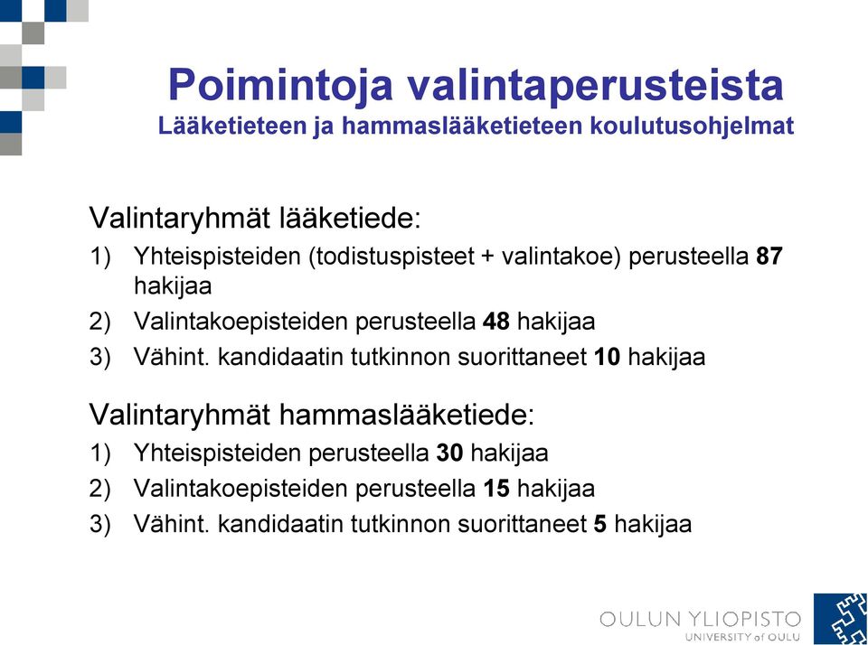 hakijaa 3) Vähint.