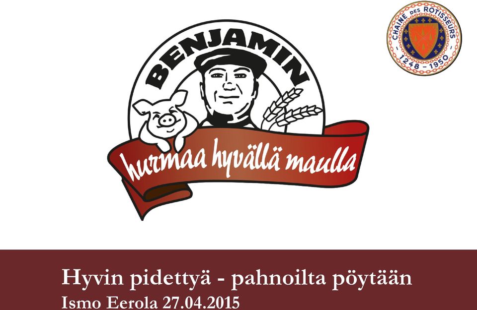 pöytään Ismo