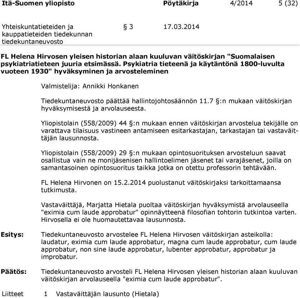 7 :n mukaan väitöskirjan hyväksymisestä ja arvolauseesta.