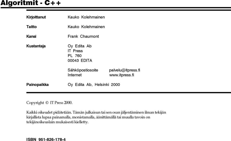 fi www.itpress.fi Painopaikka Oy Edita Ab, Helsinki 2000 Copyright IT Press 2000. Kaikki oikeudet pidätetään.