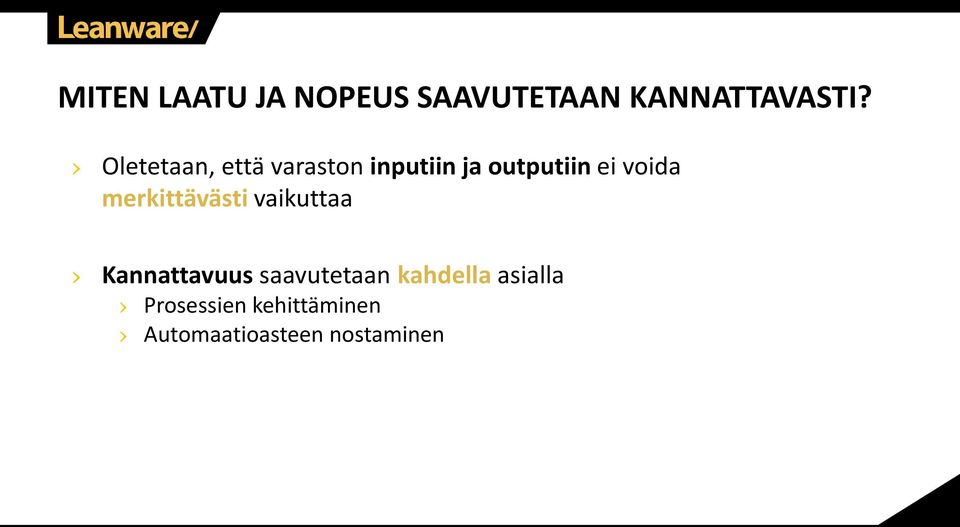 merkittävästi vaikuttaa Kannattavuus saavutetaan