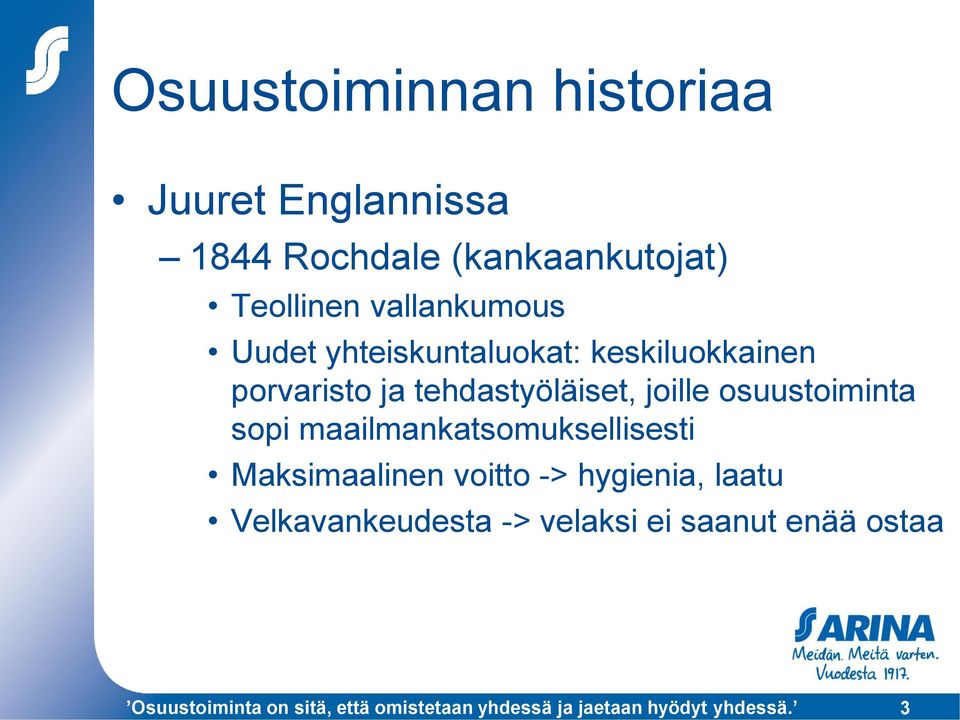 tehdastyöläiset, joille osuustoiminta sopi maailmankatsomuksellisesti