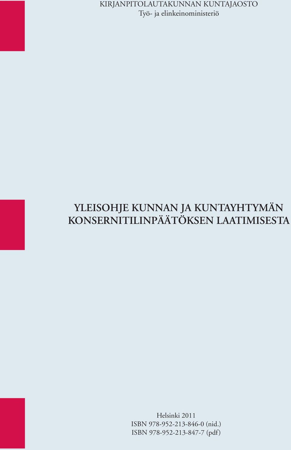 KUNTAYHTYMÄN KONSERNITILINPÄÄTÖKSEN LAATIMISESTA