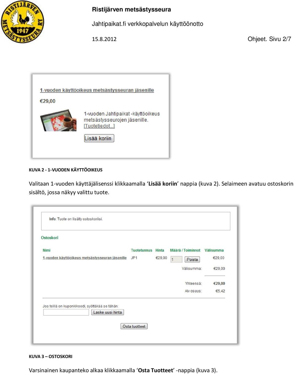 käyttäjälisenssi klikkaamalla Lisää koriin nappia (kuva 2).