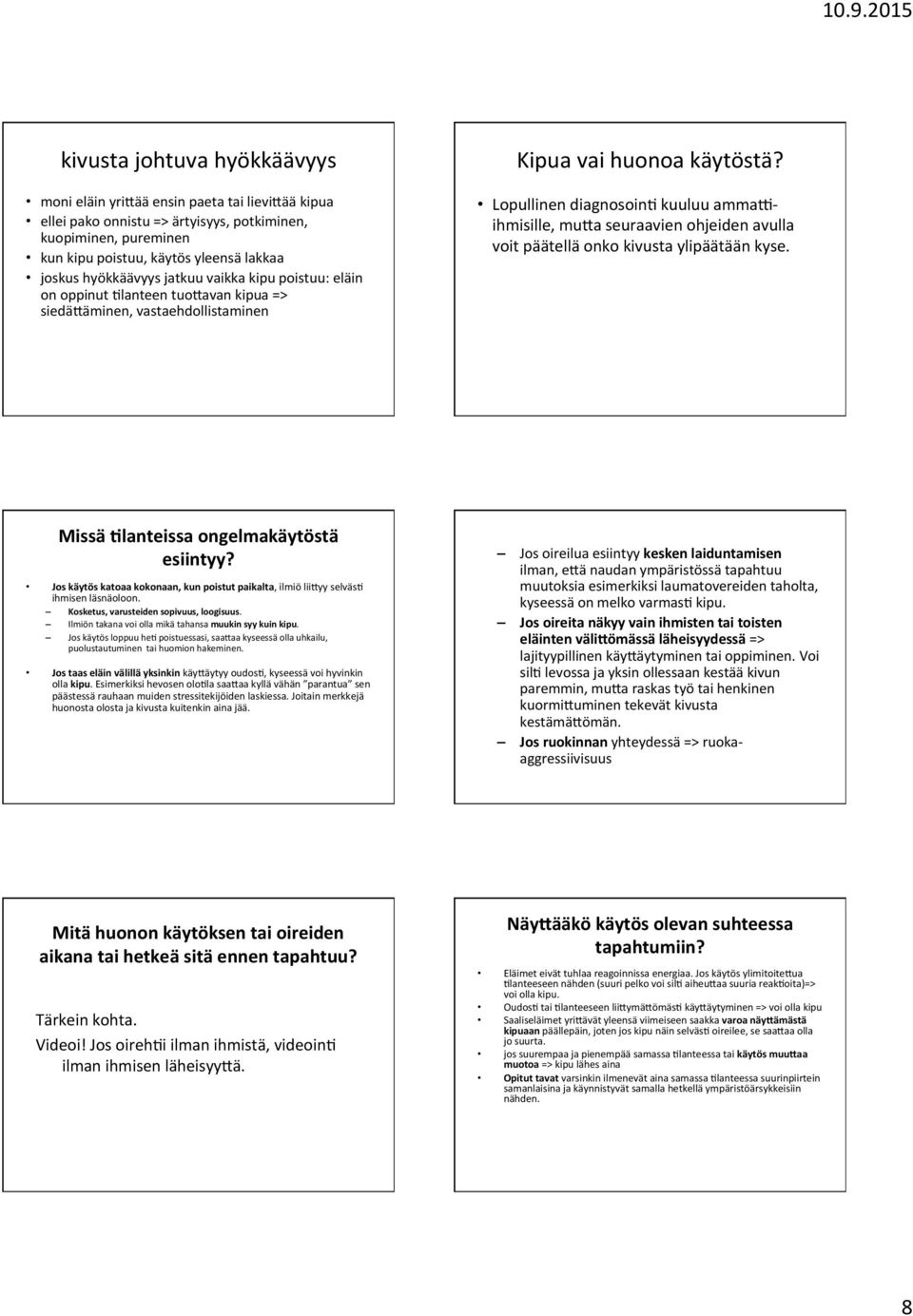 Lopullinen diagnosoin7 kuuluu ammaj- ihmisille, muda seuraavien ohjeiden avulla voit päätellä onko kivusta ylipäätään kyse. Missä *lanteissa ongelmakäytöstä esiintyy?