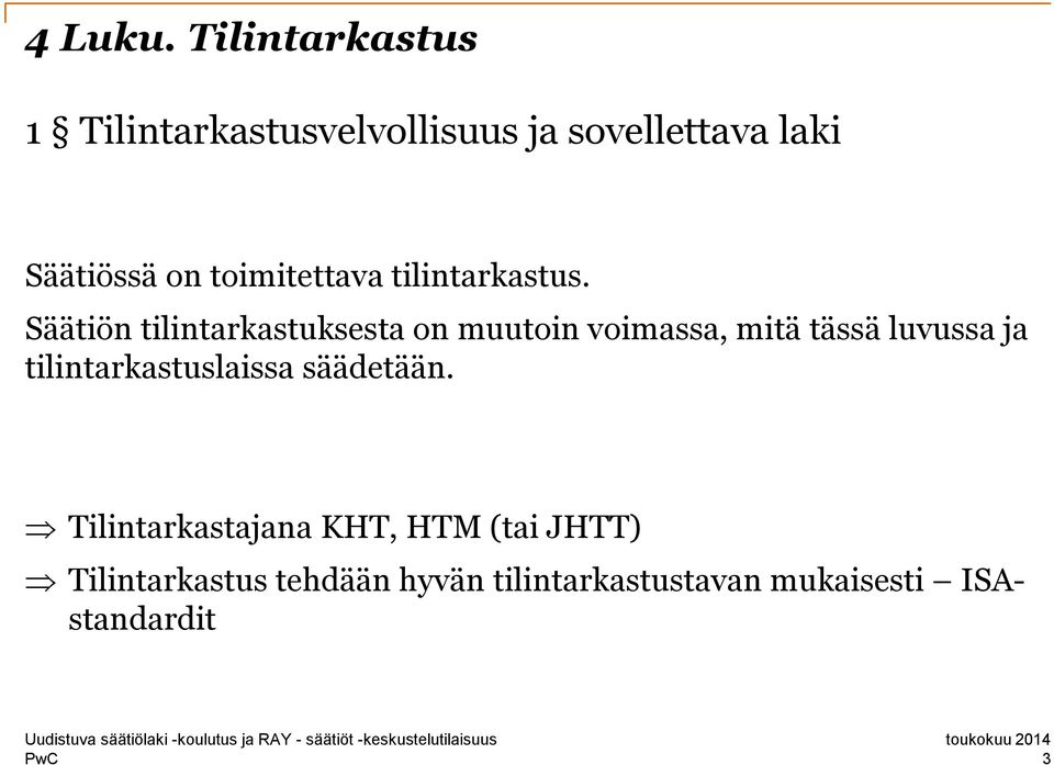 toimitettava tilintarkastus.