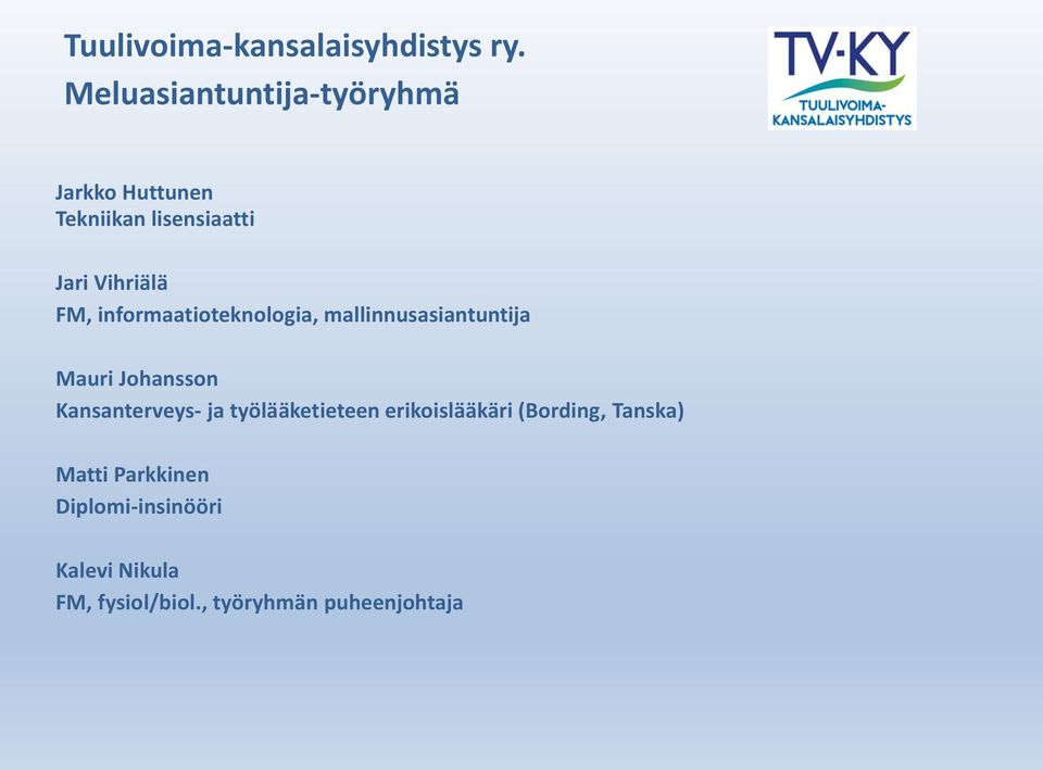 informaatioteknologia, mallinnusasiantuntija Mauri Johansson Kansanterveys- ja