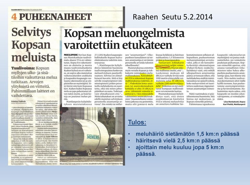 1,5 km:n päässä häiritsevä vielä