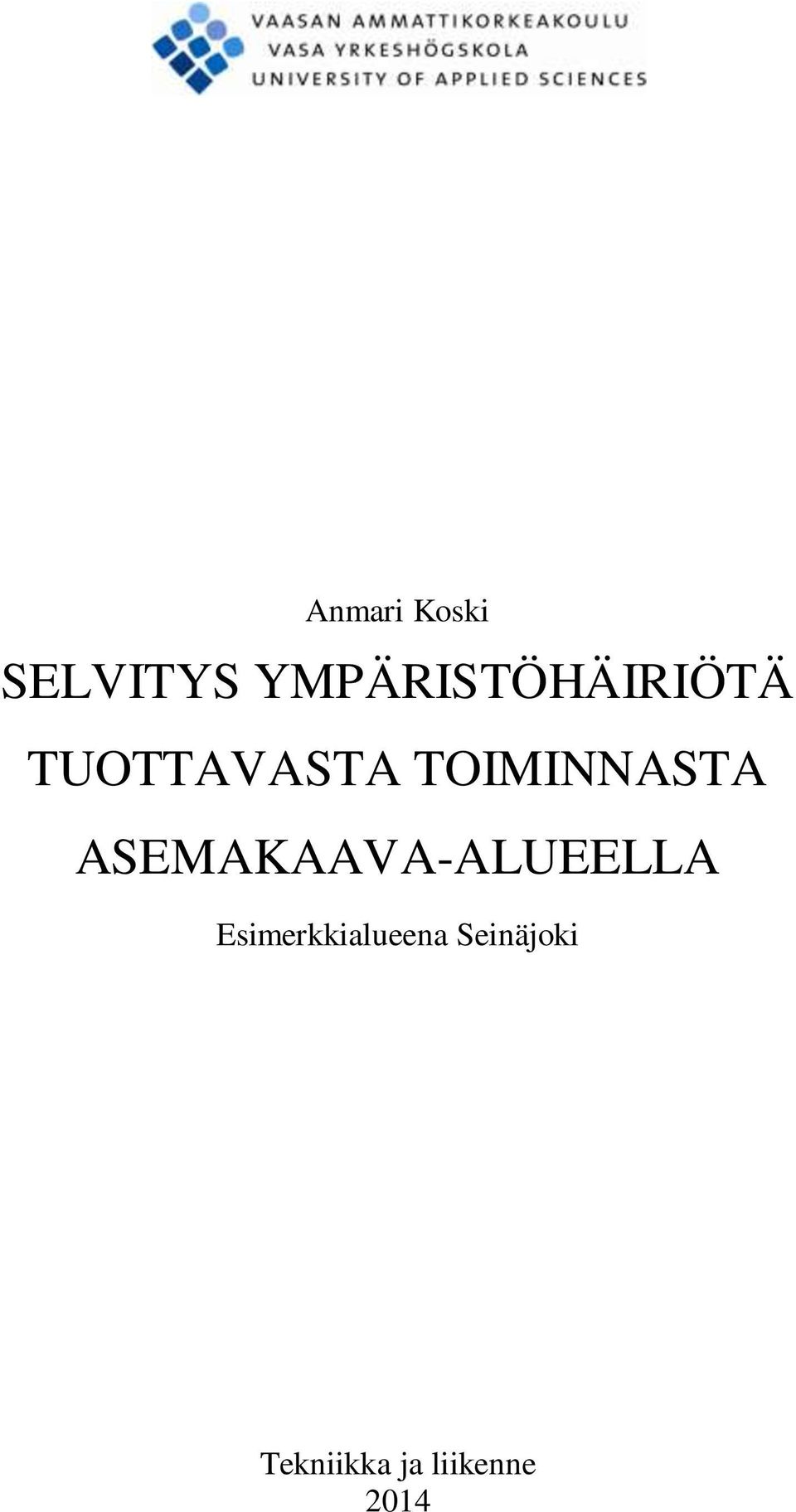 TOIMINNASTA ASEMAKAAVA-ALUEELLA