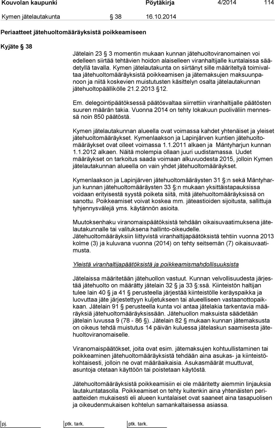 kuntalaissa sääde tyl lä tavalla.