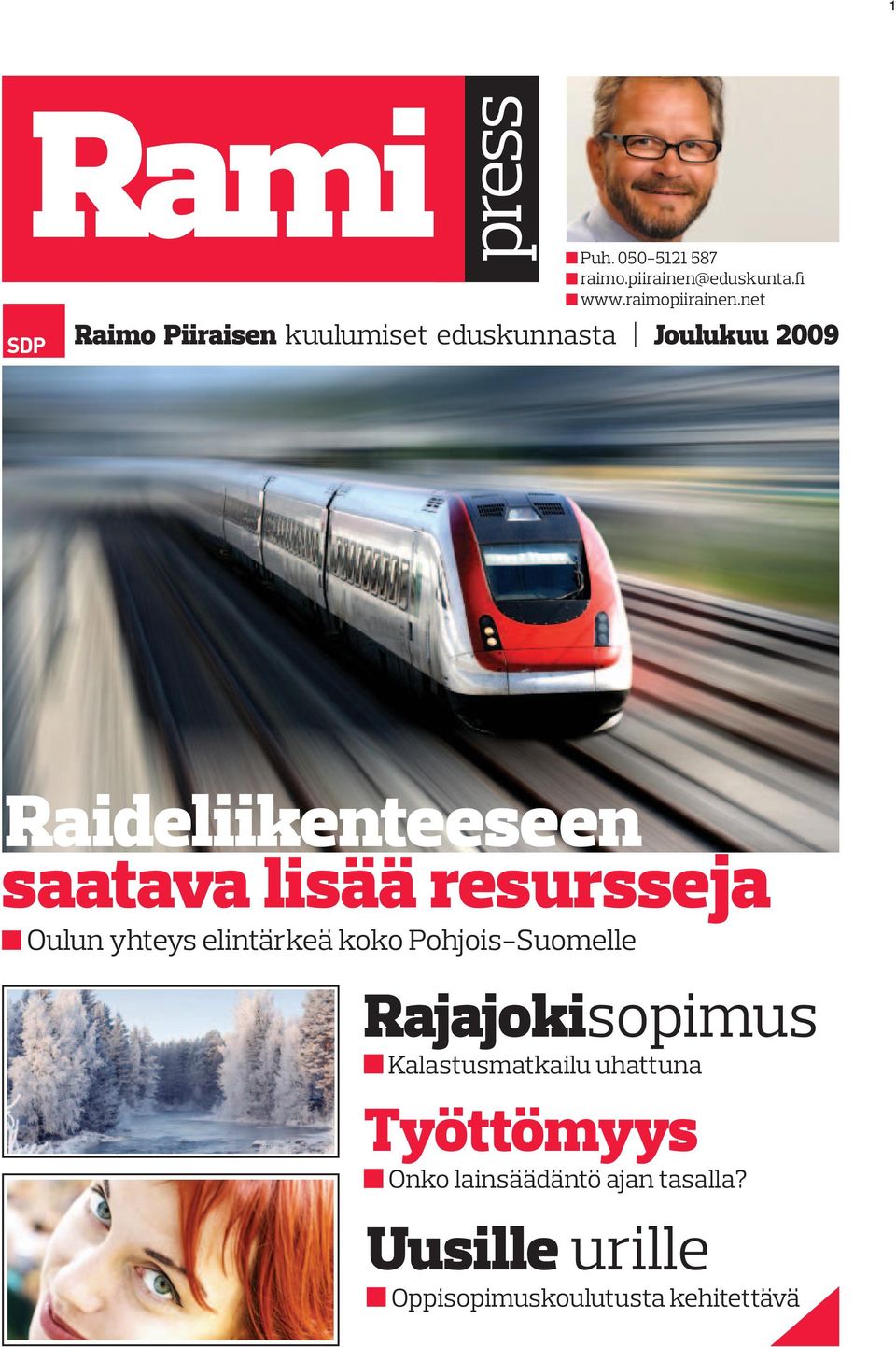 lisää resursseja Oulun yhteys elintärkeä koko Pohjois-Suomelle Rajajokisopimus