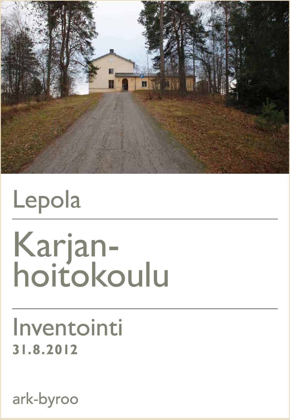 2012 Lepola / Karjanhoitokoulu