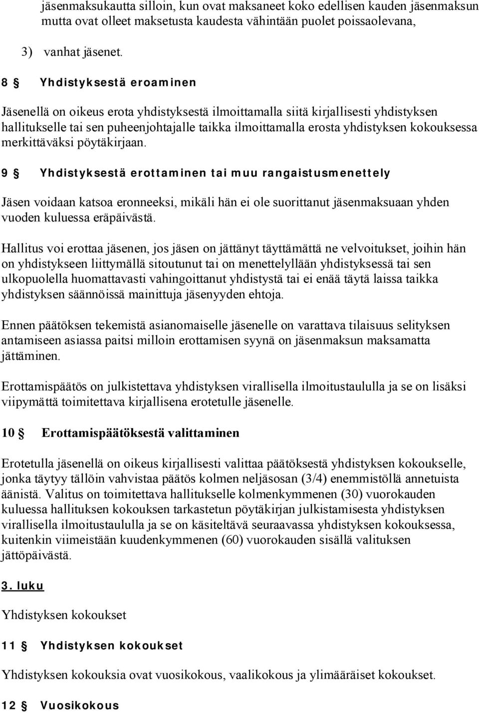 kokouksessa merkittäväksi pöytäkirjaan.