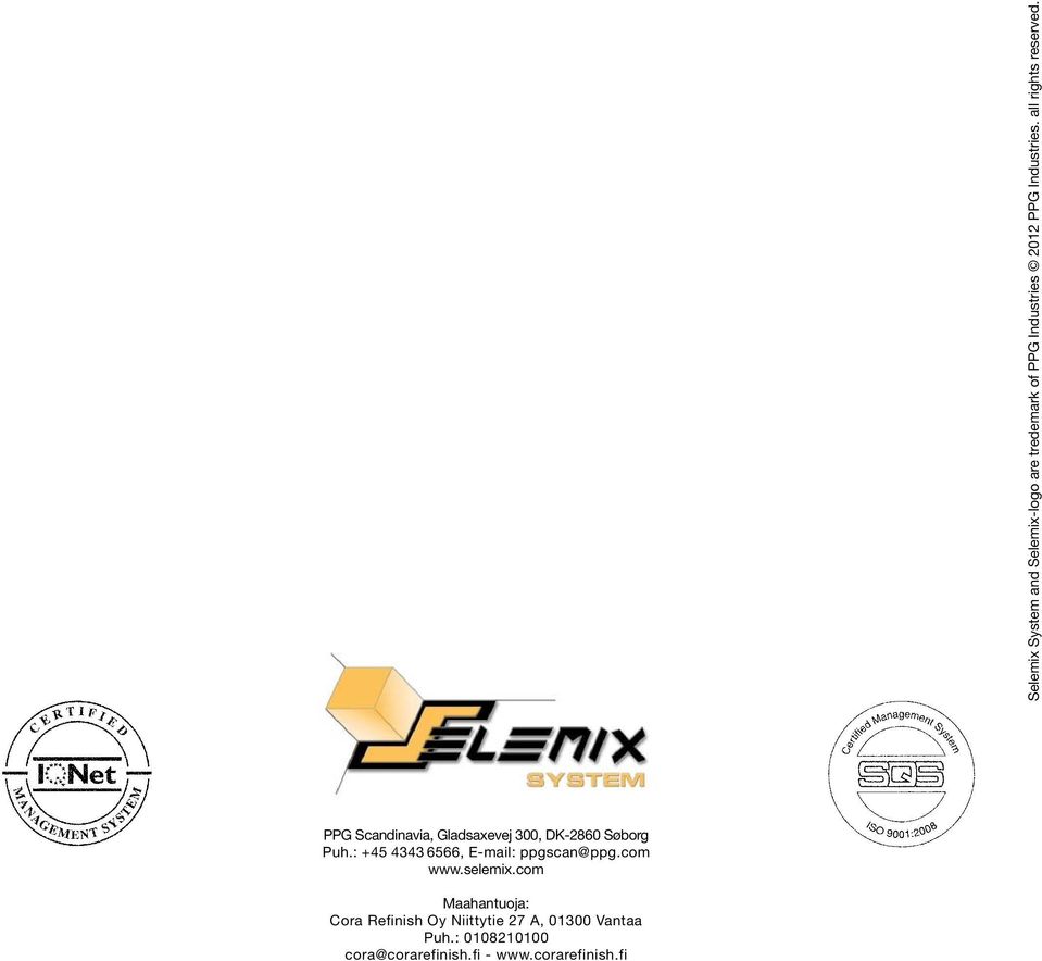: +45 4343 6566, E-mail: ppgscan@ppg.com www.selemix.
