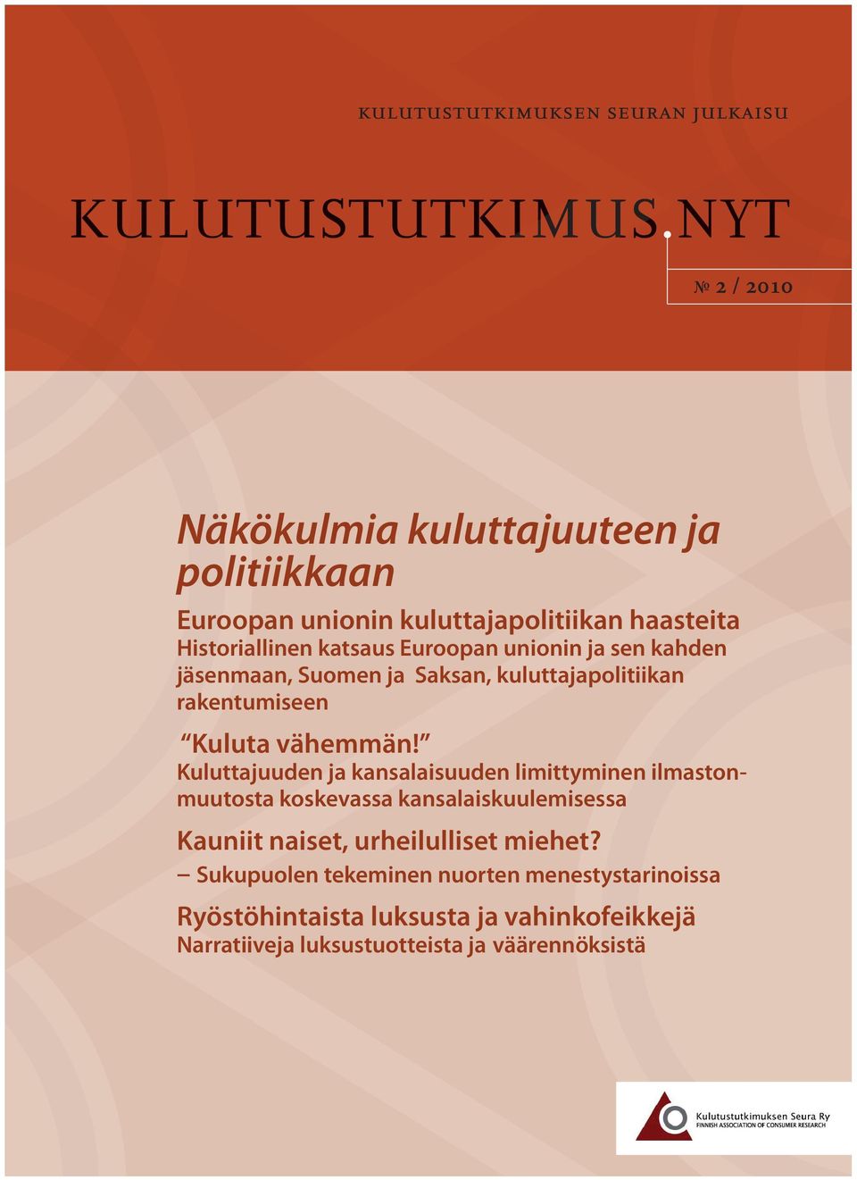 Kuluttajuuden ja kansalaisuuden limittyminen ilmastonmuutosta koskevassa kansalaiskuulemisessa Kauniit naiset, urheilulliset