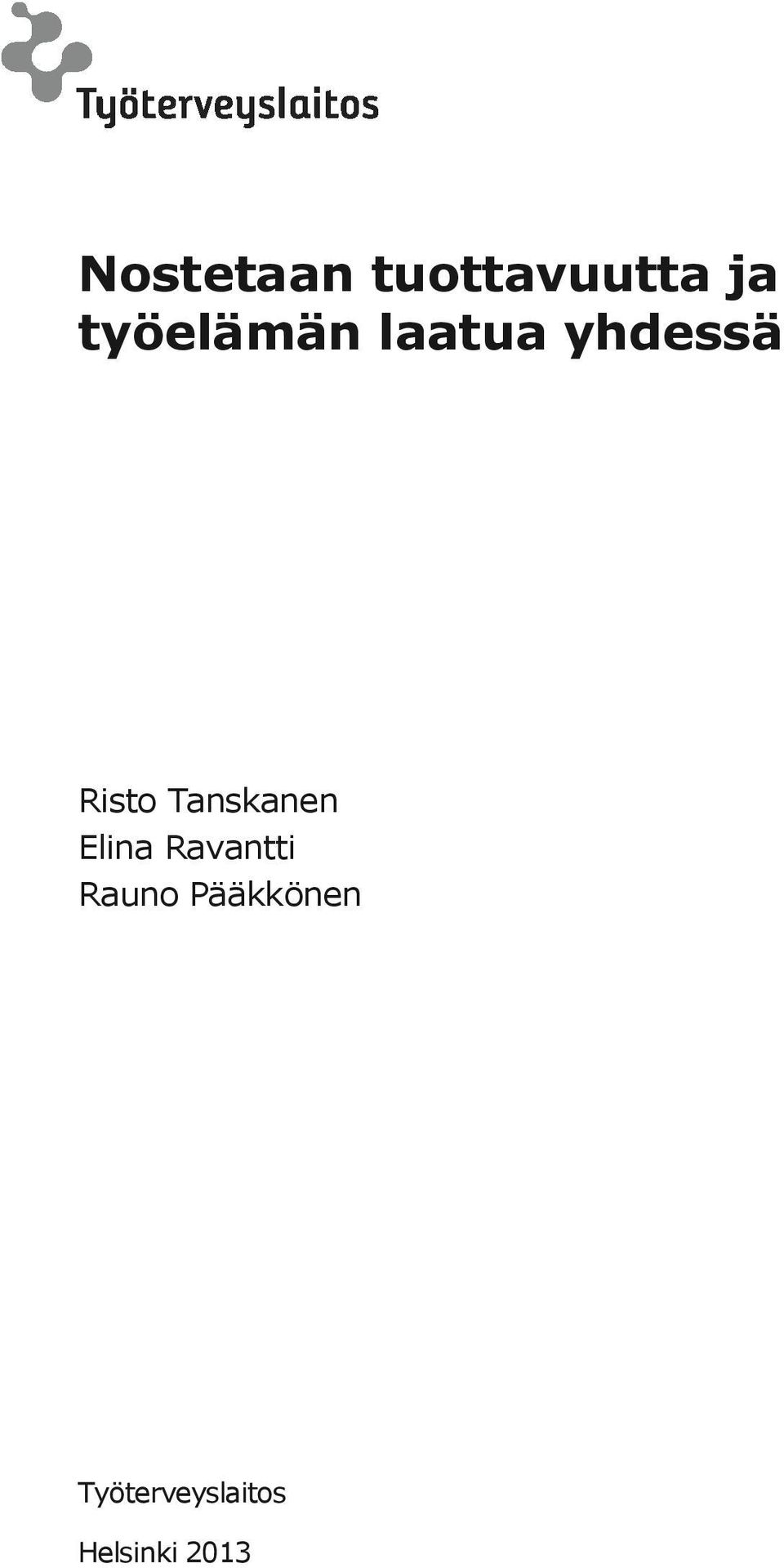 Tanskanen Elina Ravantti Rauno