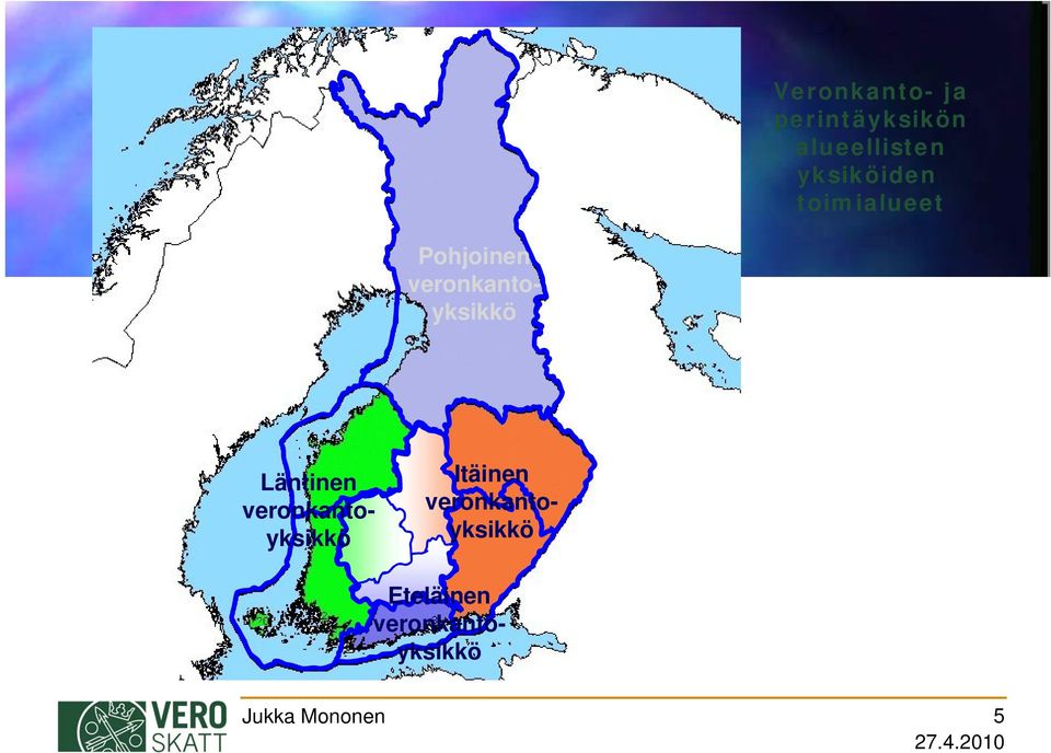 toimialueet i t Itäinen veronkantoyksikkö