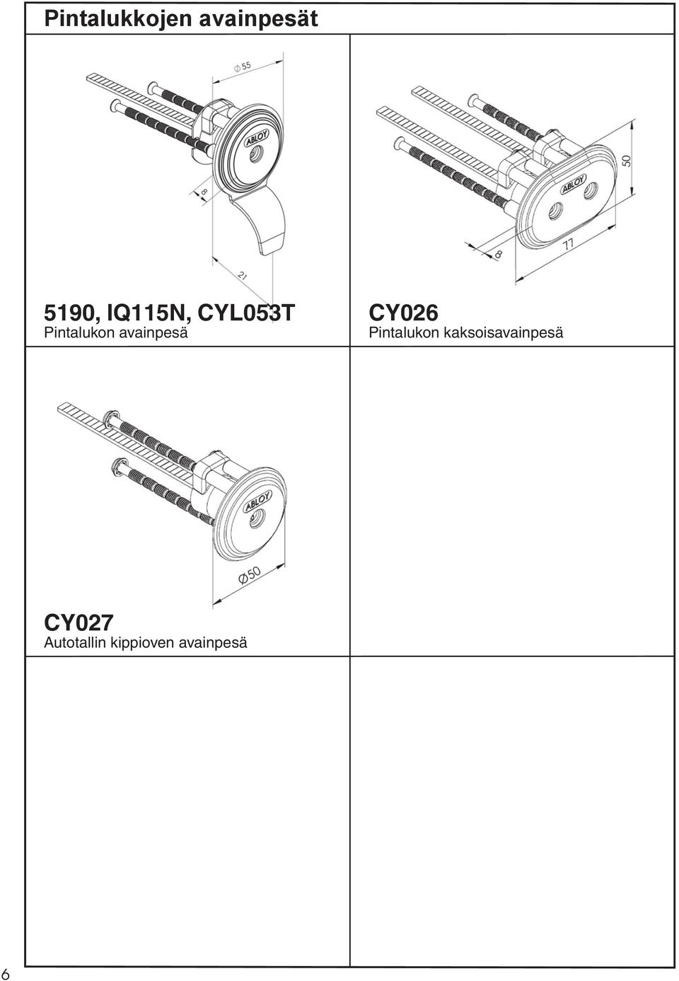 avainpesä CY026 Pintalukon