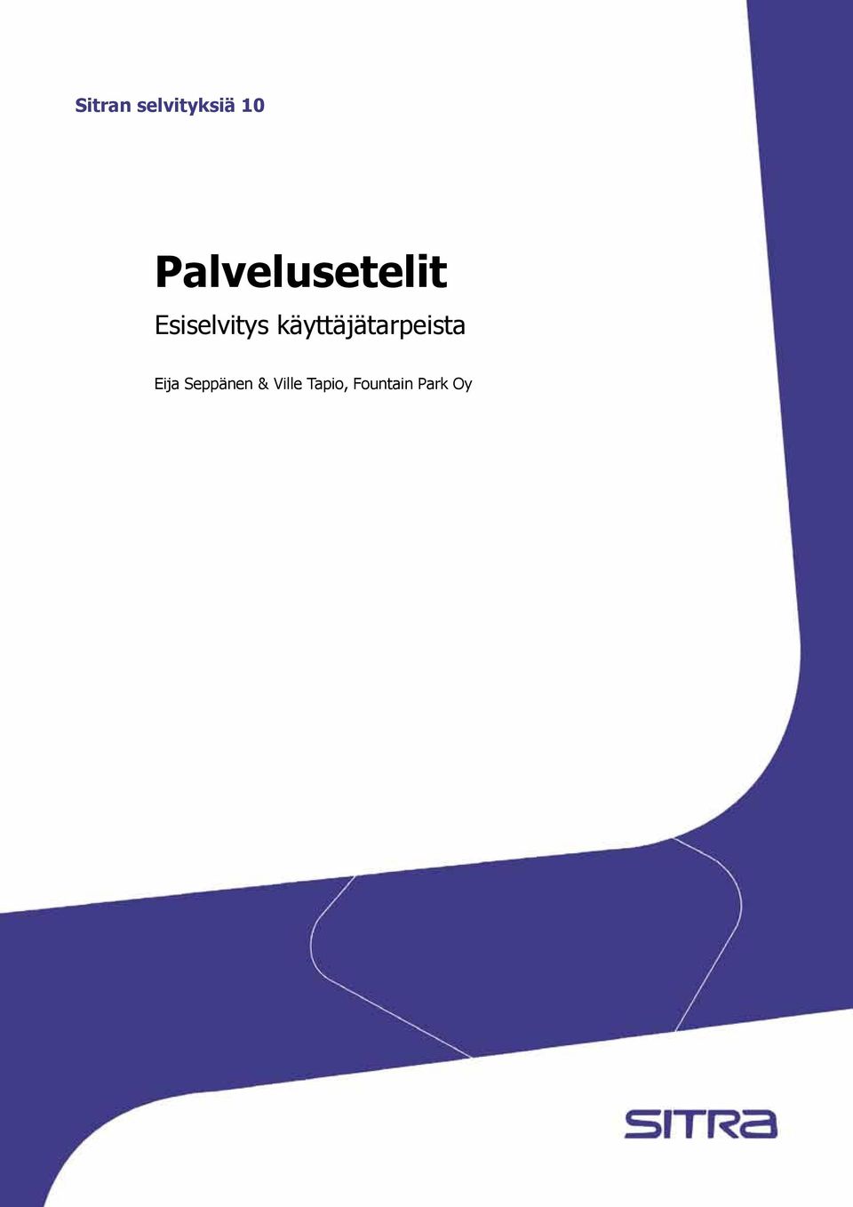 Esiselvitys käyttäjätarpeista