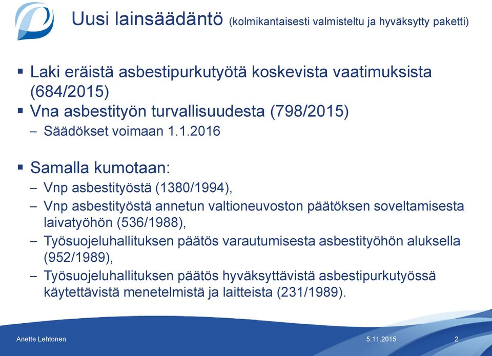 ) Vna asbestityön turvallisuudesta (798/2015