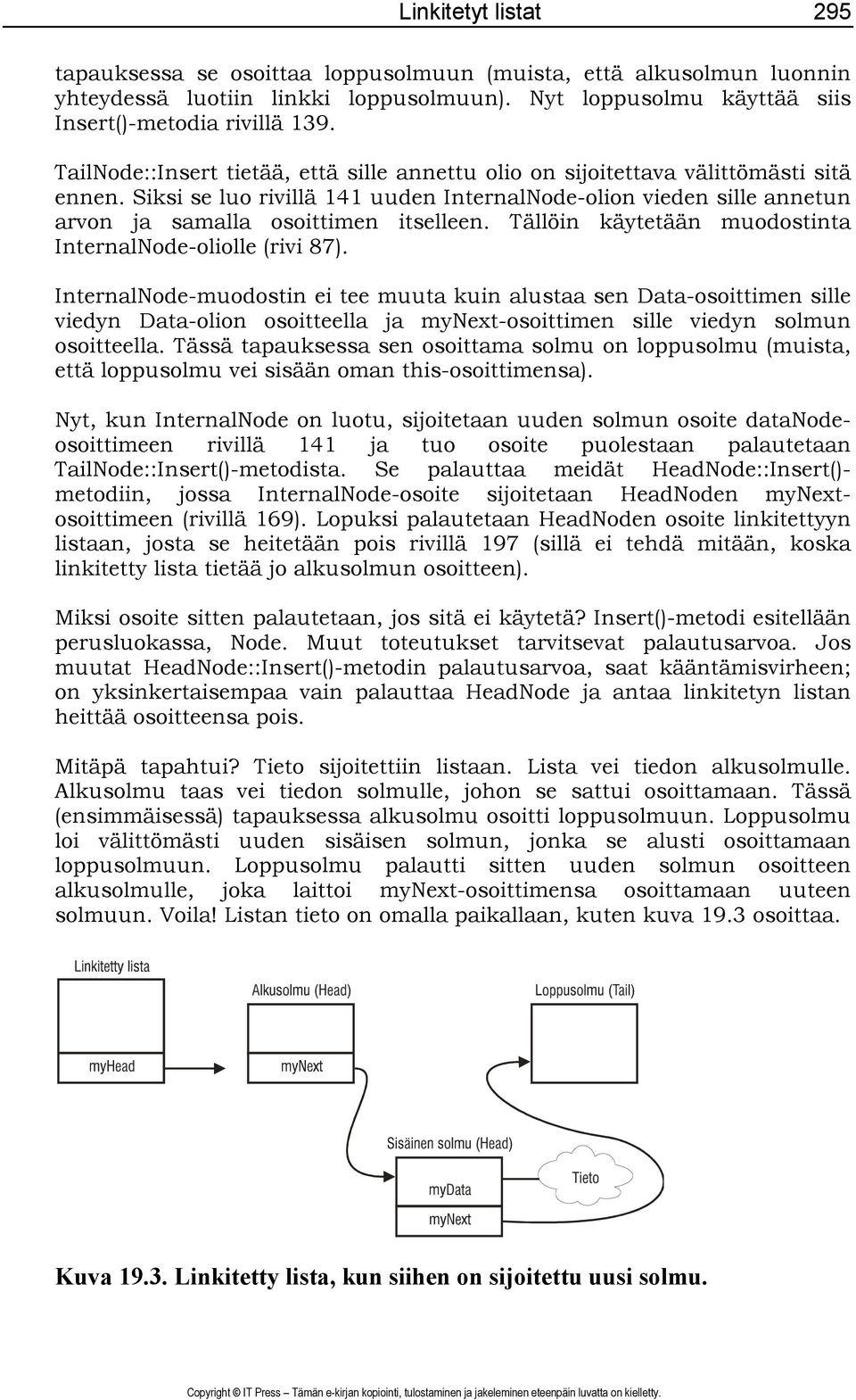 Tällöin käytetään muodostinta InternalNode-oliolle (rivi 87).