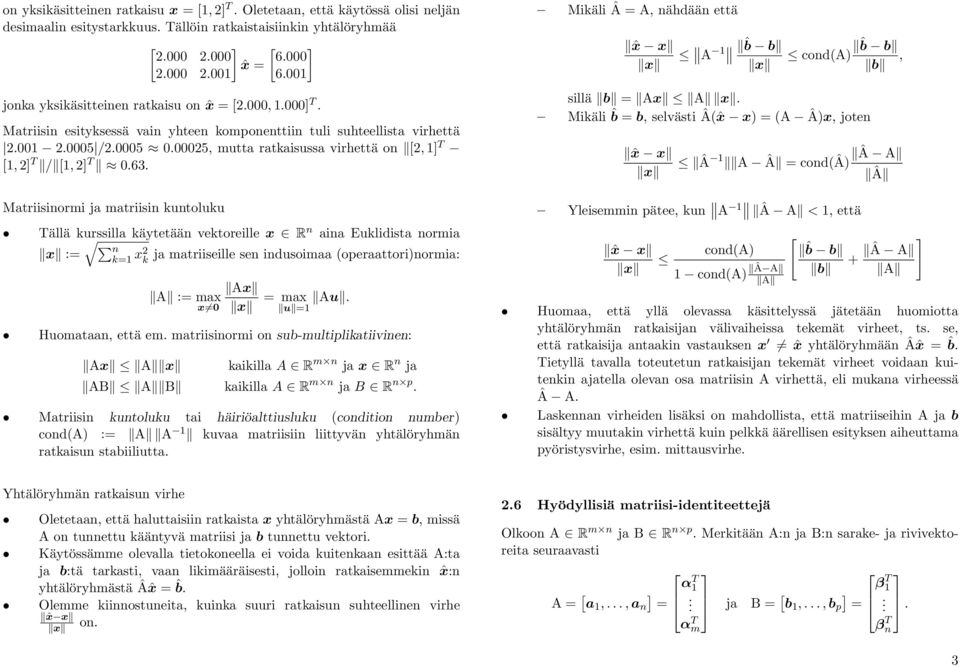 /2.5.25, mutta ratkaisussa virhettä on [2,] T [,2] T / [,2] T.63.