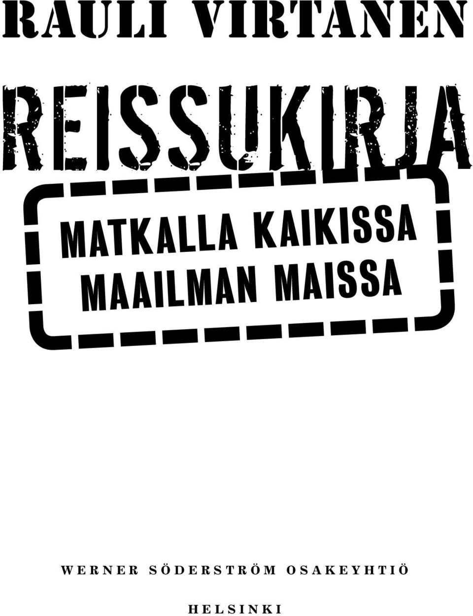 KAIKISSA MAAILMAN MAISSA