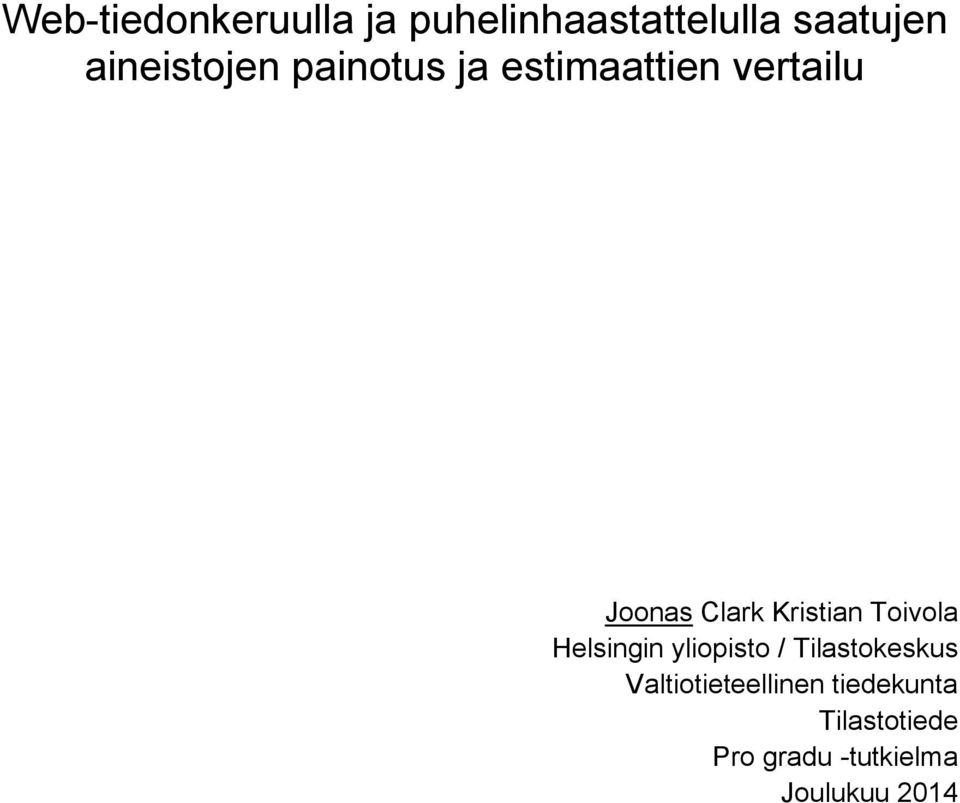 Kristian Toivola Helsingin yliopisto / Tilastokeskus