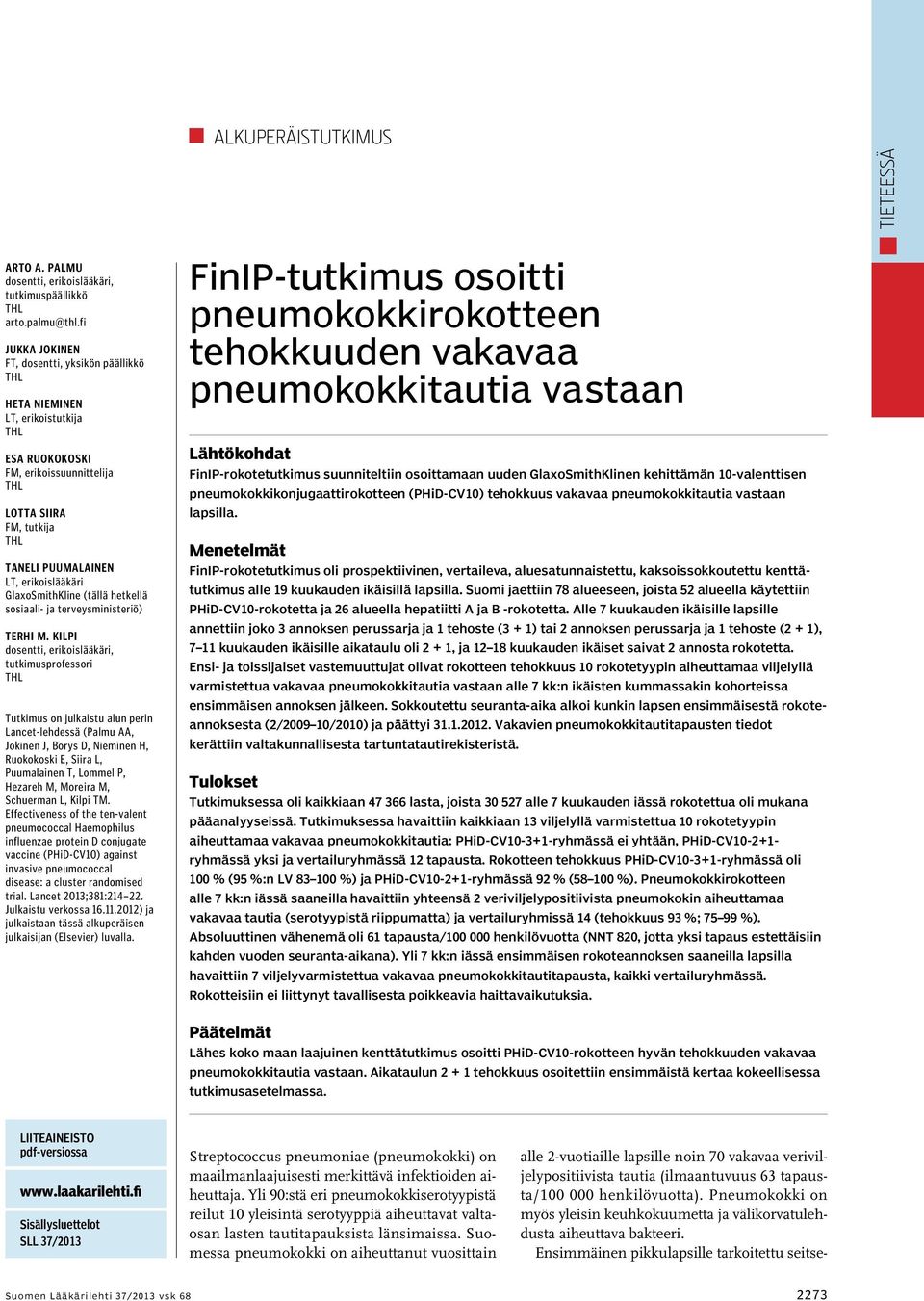 GlaxoSmithKline (tällä hetkellä sosiaali- ja terveysministeriö) Terhi M.