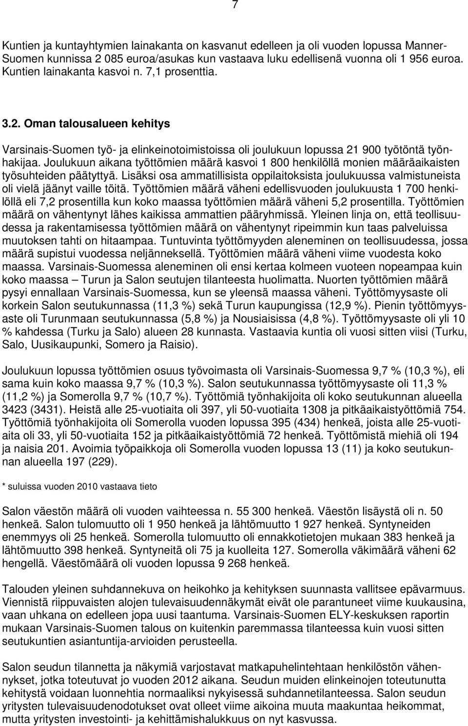 Joulukuun aikana työttömien määrä kasvoi 1 8 henkilöllä monien määräaikaisten työsuhteiden päätyttyä.