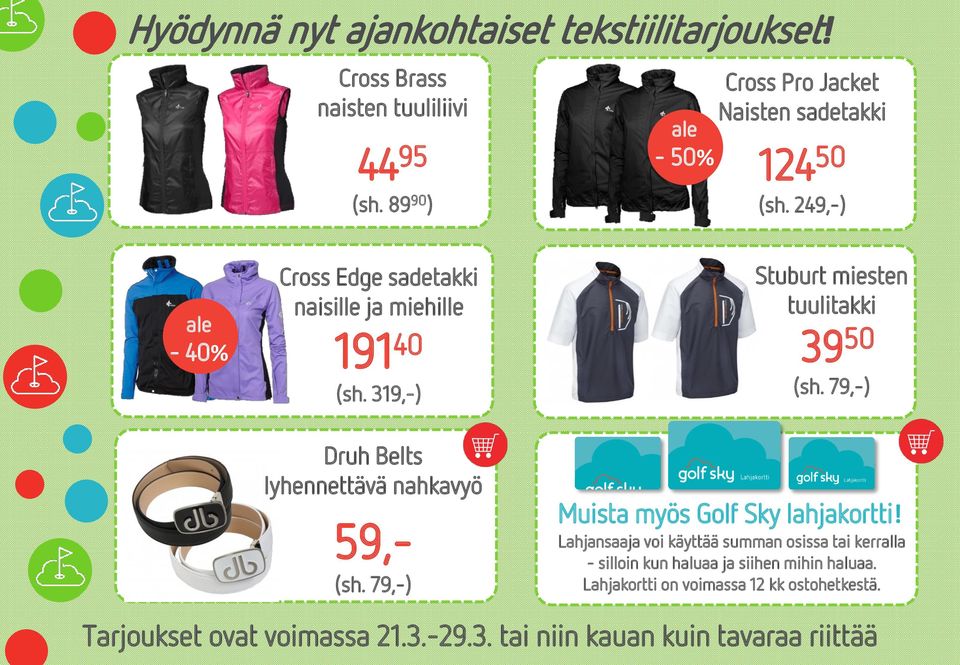 319,-) Druh Belts lyhennettävä nahkavyö 59,- (sh. 79,-) Stuburt miesten tuulitakki 39 50 (sh.