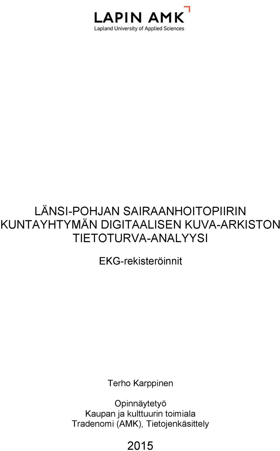 EKG-rekisteröinnit Terho Karppinen Opinnäytetyö