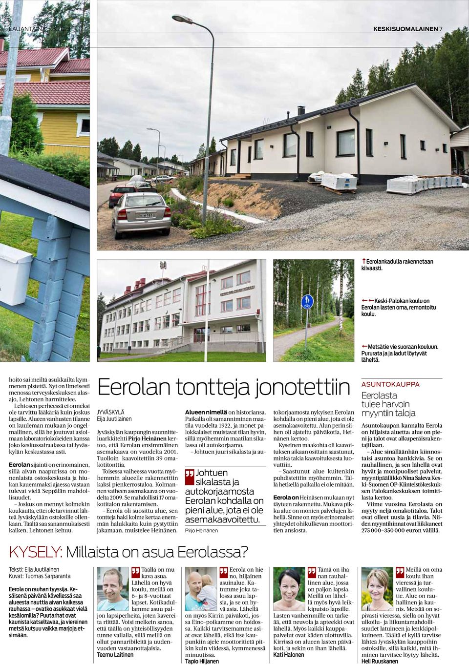 Lehtosen perheessä ei onneksi ole tarvittu lääkäriä kuin joskus lapsille.