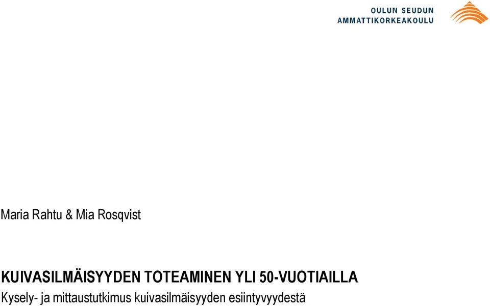 50-VUOTIAILLA Kysely- ja