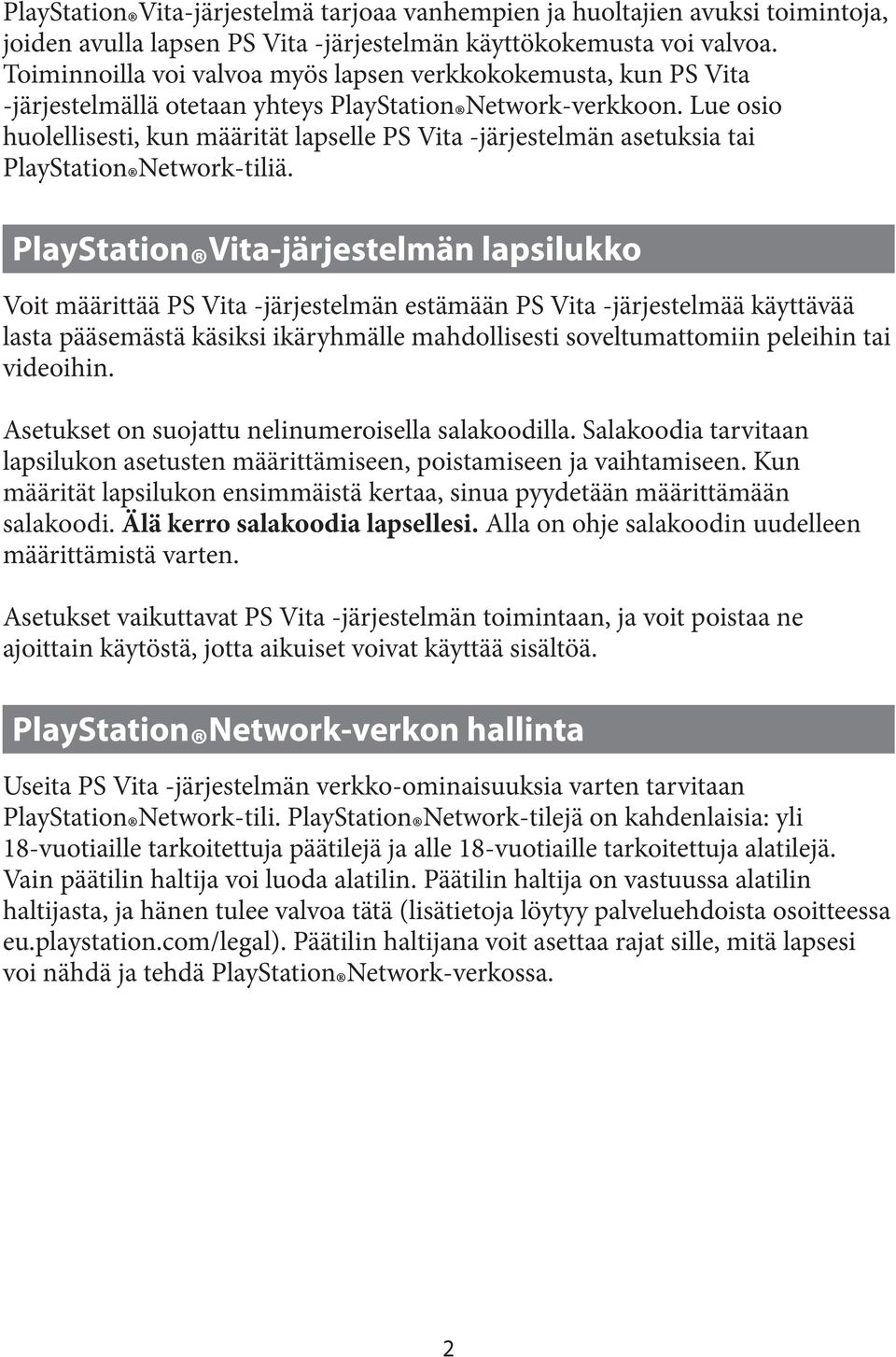 Lue osio huolellisesti, kun määrität lapselle PS Vita asetuksia tai Network-tiliä.