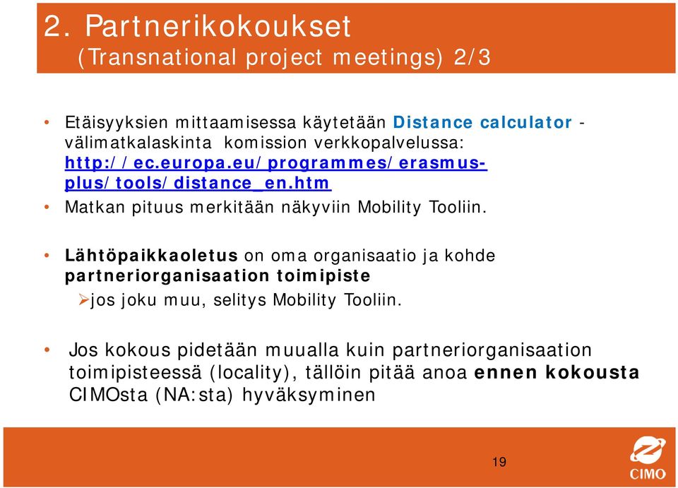 htm Matkan pituus merkitään näkyviin Mobility Tooliin.