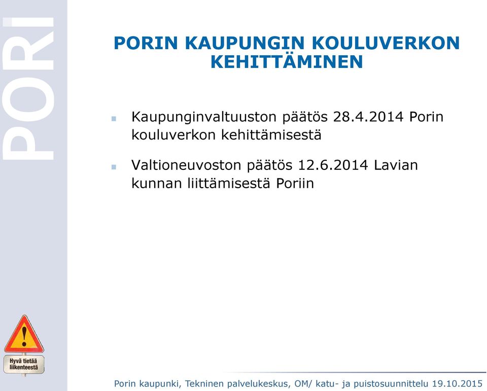 2014 Porin kouluverkon kehittämisestä