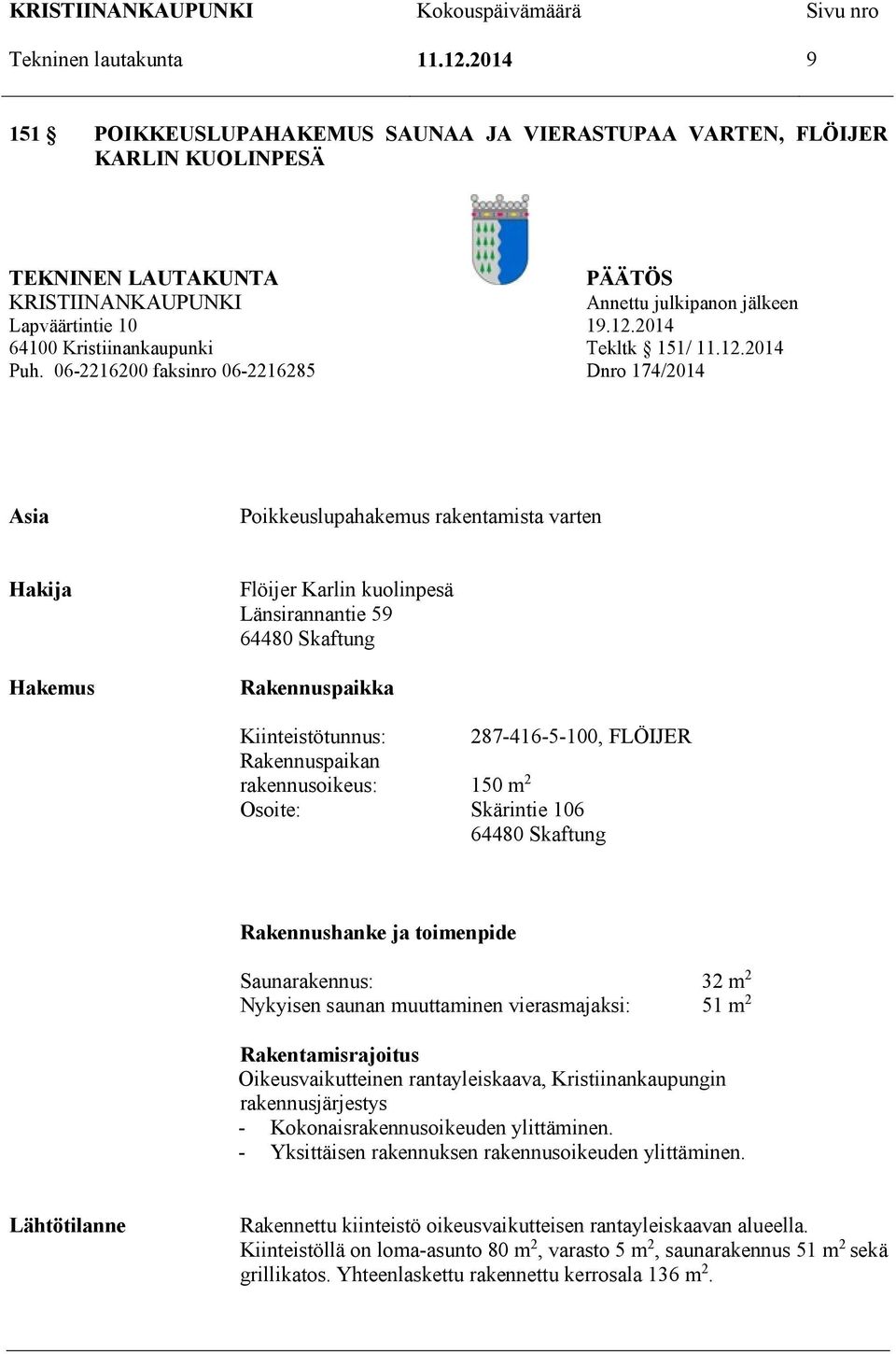 2014 64100 Kristiinankaupunki Tekltk 151/ 11.12.2014 Puh.