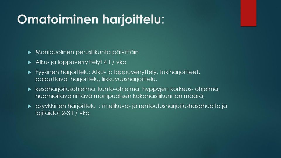 liikkuvuusharjoittelu, kesäharjoitusohjelma, kunto-ohjelma, hyppyjen korkeus- ohjelma, huomioitava