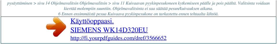 Valitsinta voidaan kiertää molempiin suuntiin.