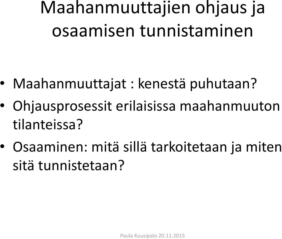 Ohjausprosessit erilaisissa maahanmuuton