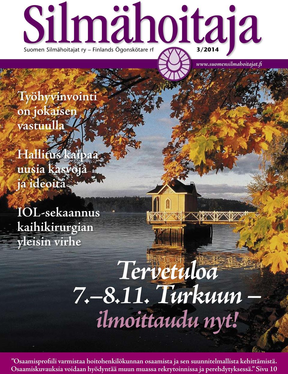 kaihikirurgian yleisin virhe Tervetuloa 7. 8.11. Turkuun ilmoittaudu nyt!