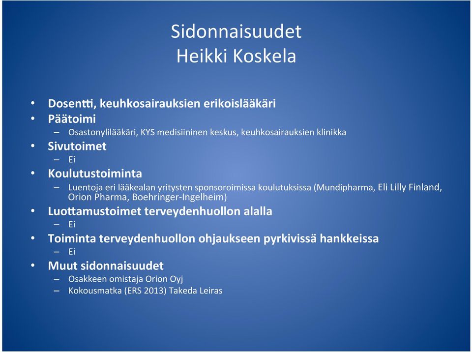 (Mundipharma, Eli Lilly Finland, Orion Pharma, Boehringer-Ingelheim) Luo8amustoimet terveydenhuollon alalla Ei Toiminta