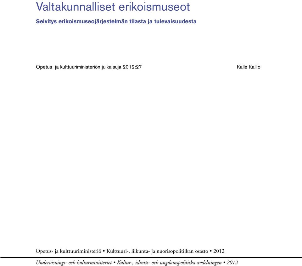 Opetus- ja kulttuuriministeriö Kulttuuri-, liikunta- ja nuorisopolitiikan osasto