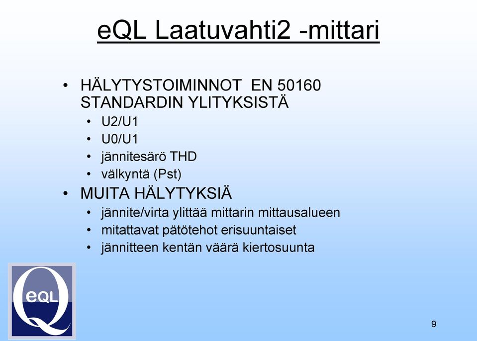 jännite/virta ylittää mittarin mittausalueen mitattavat