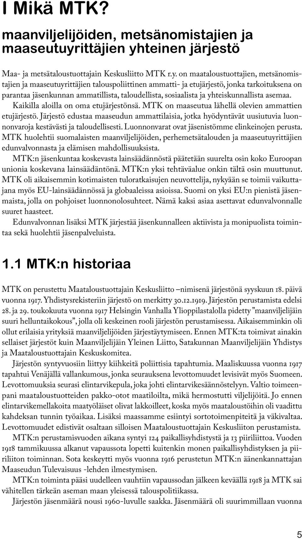 teinen järjestö Maa- ja metsätaloustuottajain Keskusliitto MTK r.y.