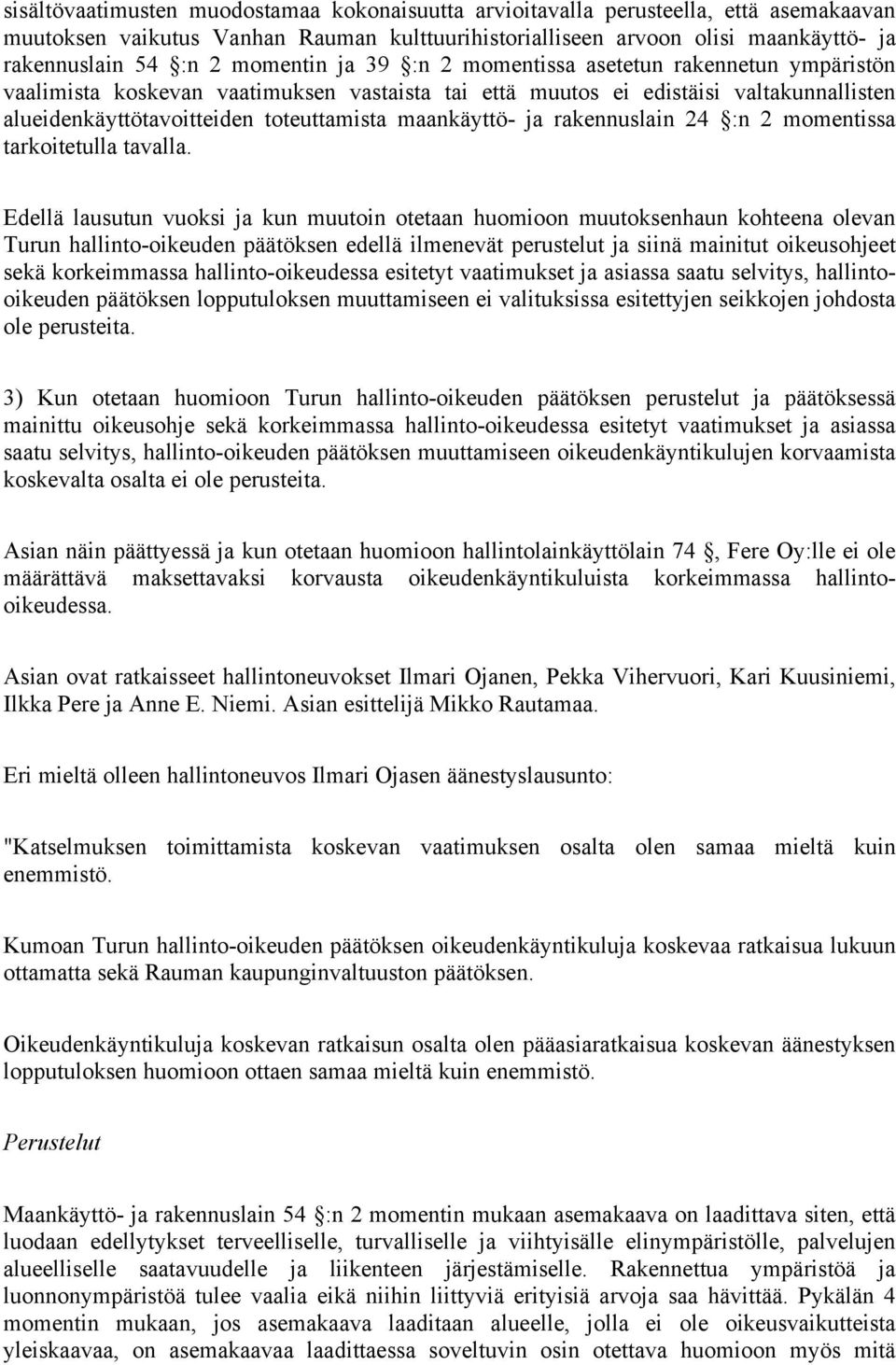 maankäyttö- ja rakennuslain 24 :n 2 momentissa tarkoitetulla tavalla.