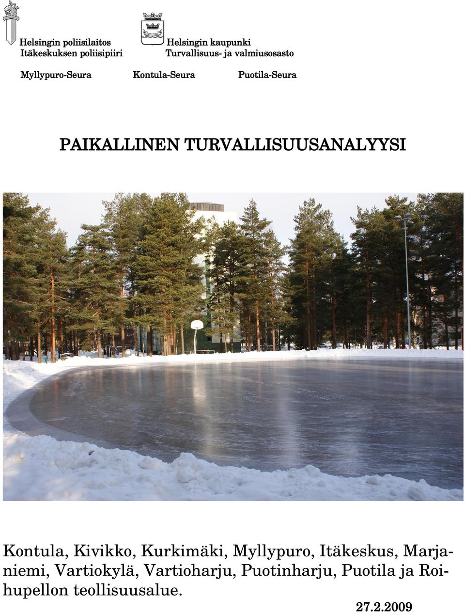 TURVALLISUUSANALYYSI Kontula, Kivikko, Kurkimäki, Myllypuro, Itäkeskus,