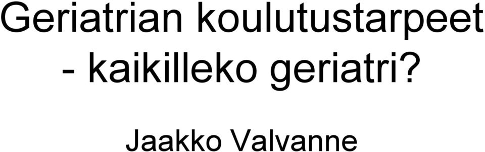 - kaikilleko