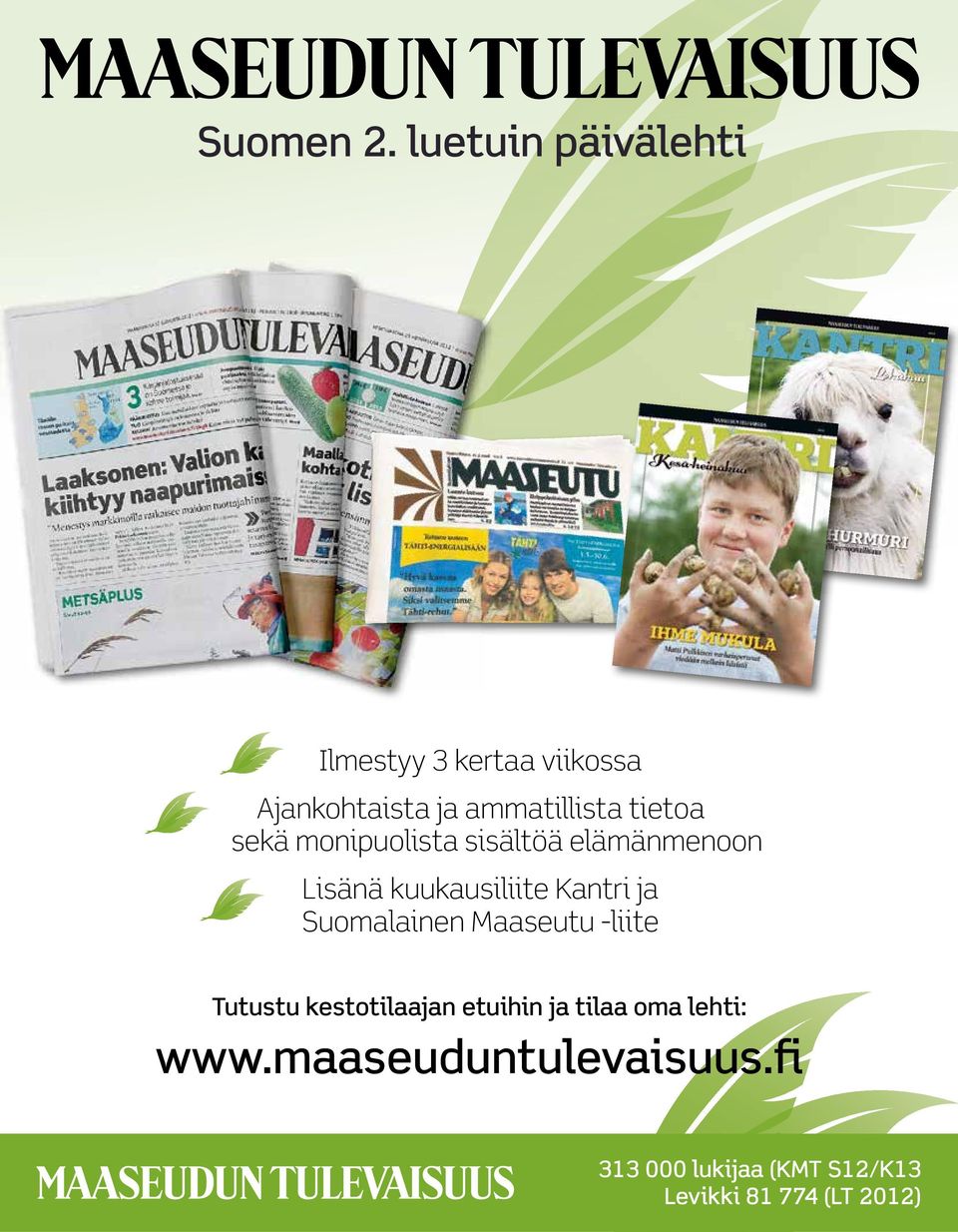 Suomalainen Maaseutu -liite Tutustu kestotilaajan etuihin ja tilaa oma